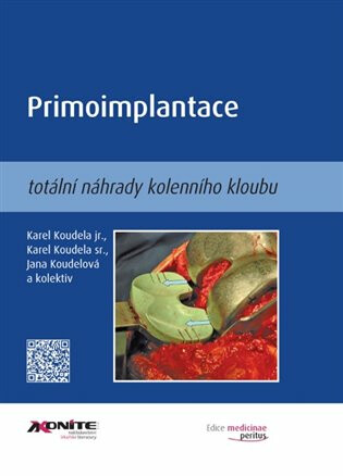 Primoimplantace totální náhrady kolenního kloubu - Karel Koudela jr., Karel Koudela st., Jana Koudelová
