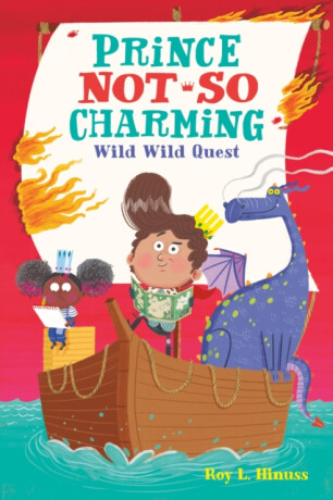 Prince Not-So Charming: Wild Wild Quest - Hinuss Roy L. Hinuss