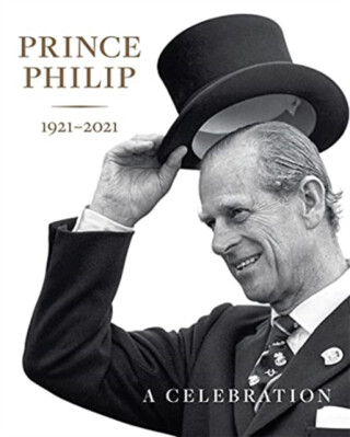 Prince Philip 1921-2021 - Deborah Clarke,Sally Goodsir