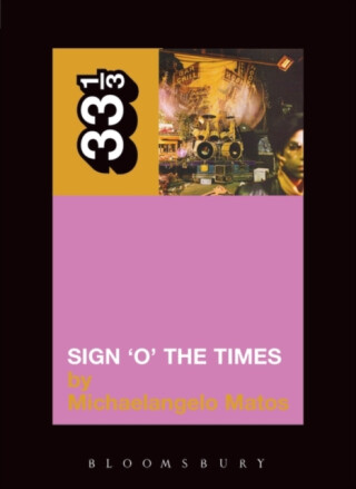 Prince's Sign 'O' the Times - Michaelangelo Matos