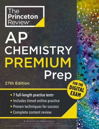 Princeton Review AP Chemistry Premium Prep, 27th Edition - Princeton Review