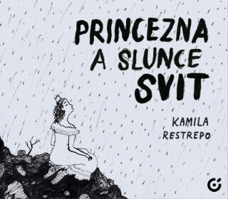 Princezna a slunce svit - Kamila Restrepo
