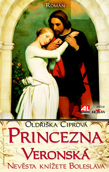 Princezna Veronská - Oldřiška Ciprová