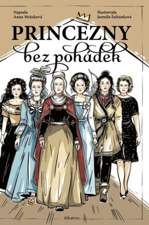 Princezny bez pohádek - Anna Mrázková