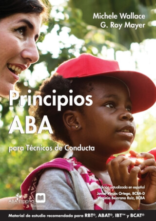 Principios ABA para Tecnicos de Conducta - G Roy Mayers,Michele Wallace