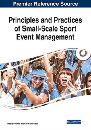 Principles and Practices of Small-Scale Sport Event Management - 