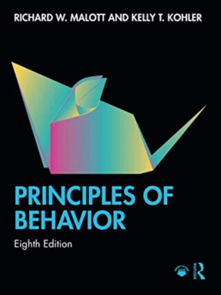 Principles of Behavior - Richard W.  Malott
