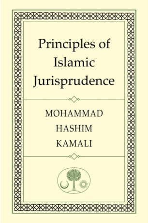 Principles of Islamic Jurisprudence - Mohammad Hashim Kamali