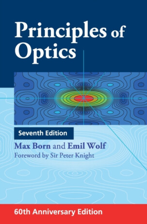 Principles of Optics - Emil Wolf,Max Born