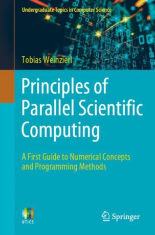 Principles of Parallel Scientific Computing - Tobias Weinzierl
