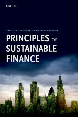 Principles of Sustainable Finance - Dirk Schoenmaker,Willem Schramade