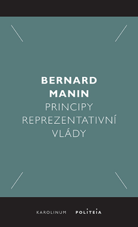 Principy reprezentativní vlády - Manin Bernard