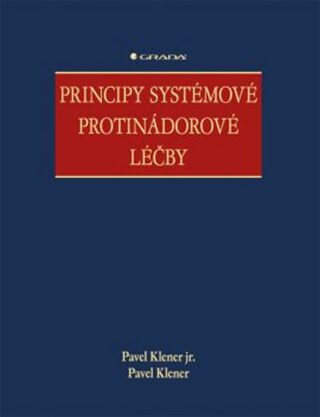 Principy systémové protinádorové léčby - Pavel Klener,Pavel Klener jr.
