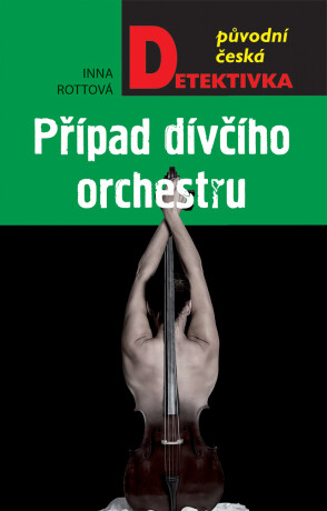 Případ dívčího orchestru - Inna Rottová