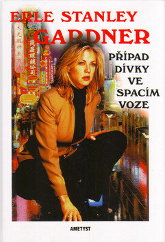 Případ dívky ve spacím voze - Erle Stanley Gardner