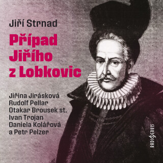Případ Jiřího z Lobkovic - Jiří Strnad