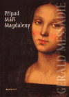 Případ Máří Magdaleny - Gerald Messadié