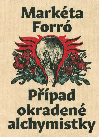 Případ okradené alchymistky - Markéta Forró