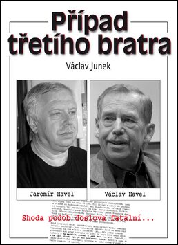 Případ třetího bratra - Václav Junek