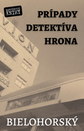 Prípady detektíva Hrona - Bielohorský,Gustáv Adolf Bežo
