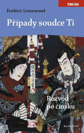 Případy soudce Ti. Rozvod po čínsku - Frédéric Lenormand