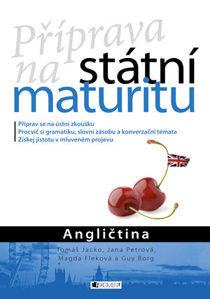 Příprava na státní maturitu – Angličtina - Tomáš Jacko,Jana Chárová,Magdaléna Fleková,Guy Borg