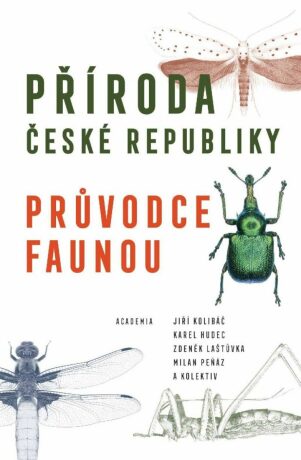Příroda České republiky - Karel Hudec,Zdeněk Laštůvka,Jiří Kolíbáč,Milan Peňáz