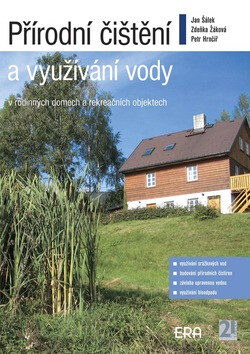 Přírodní čištění a využívání vody v rodinných domech a rekreač - Jan Šálek