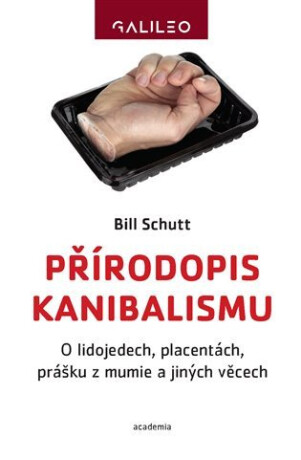 Přírodopis kanibalismu - Bill Schutt