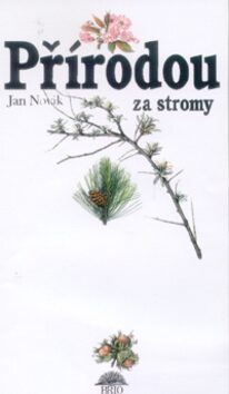 Přírodou za stromy - Jan Novák,Anna Skoumalová-Hadačová