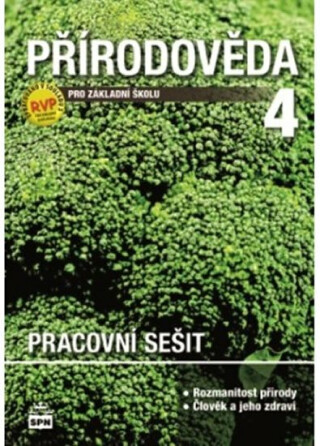 Přírodověda pro 4. r. ZŠ, pracovní sešit - Ladislav Podroužek, Čechurová Marie