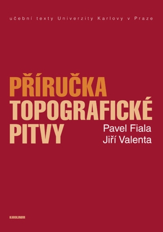 Příručka topografické pitvy - Jiří Valenta,Pavel Fiala
