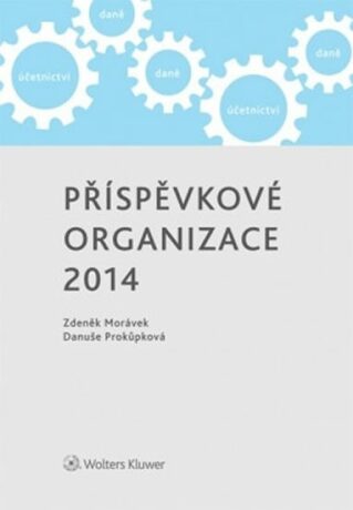 Příspěvkové organizace 2014 - Danuše Prokůpková,Zdeněk Morávek