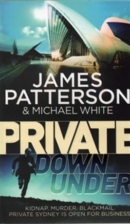Private Down Under - James Patterson