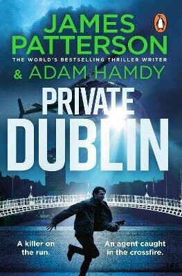 Private Dublin - James Patterson,Adam Hamdy