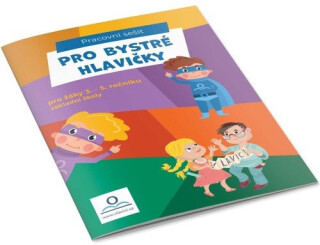 Pro bystré hlavičky - Pracovní sešit pro žáky 3.-5. ročníku ZŠ - Martin Staněk,Klára Ulmonová