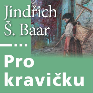 Pro kravičku - Jindřich Šimon Baar