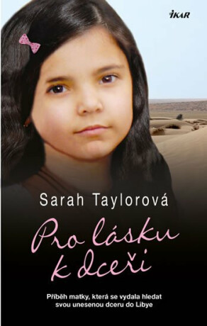 Pro lásku k dceři - Taylorová Sarah