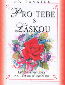 Pro Tebe s láskou - Lynne Robinson,Frances Grant