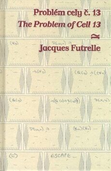 Problém cely č. 13 /  The Problem of Cell 13 - Jacques Futrelle