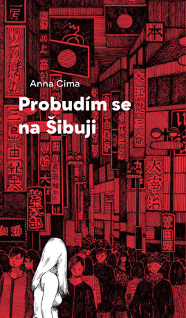 Probudím se na Šibuji - Anna Cima