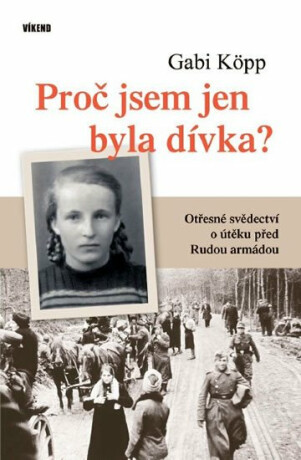 Proč jsem jen byla dívka? - Gabi Köpp