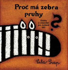 Proč má zebra pruhy? - Lila Prap