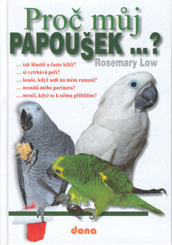 Proč můj papoušek...? - Rosemary Low,Vladimír Doležal