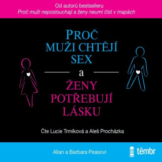Proč muži chtějí sex a ženy potřebují lásku - Allan Pease,Barbara Peaseová