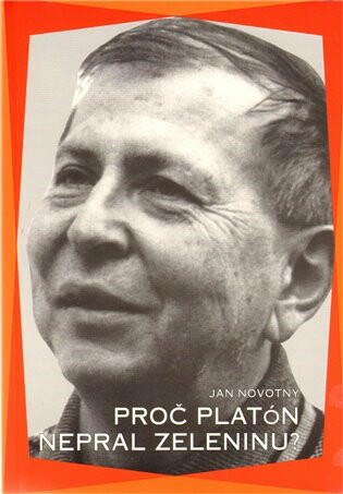 Proč Platón nepral zeleninu? - Jan Novotný