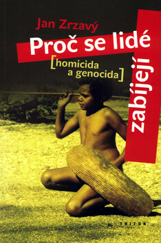 Proč se lidé zabíjejí - Jan Zrzavý