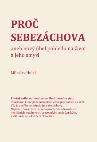 Proč sebezáchova - Miloslav Hulač