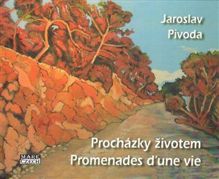 Procházky životem - Jaroslav Pivoda,Svatopluk Chudara ml.,Svatopluk Chudara st.,David Pivoda,Božena Pohaněl Pivoda