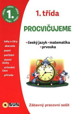 Procvičujeme - 1. třída Český jazyk, Matematika, Prvouka - neuveden